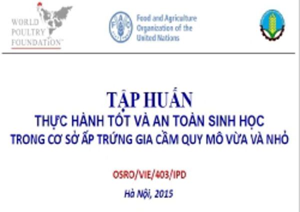 Tập huấn Thực hành tốt và an toàn sinh học trong cơ sở ấp trứng gia cầm quy mô vừa và nhỏ